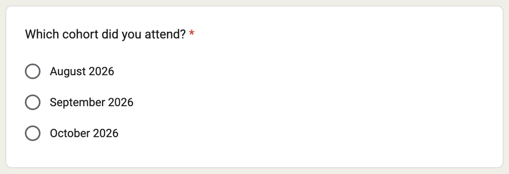 Radio button question asking the cohort they attended. The options are the month and year.